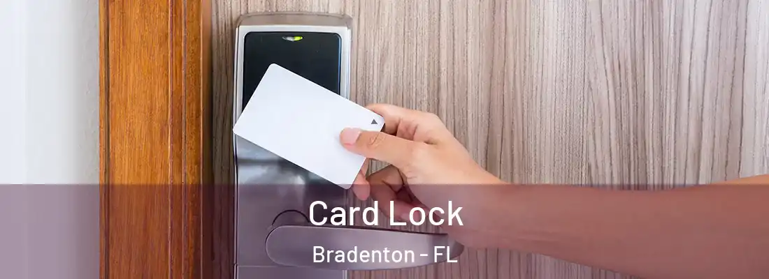 Card Lock Bradenton - FL