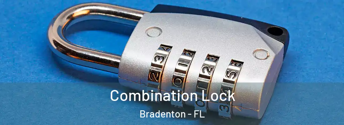 Combination Lock Bradenton - FL