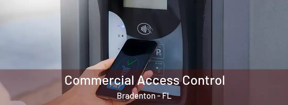  Commercial Access Control Bradenton - FL