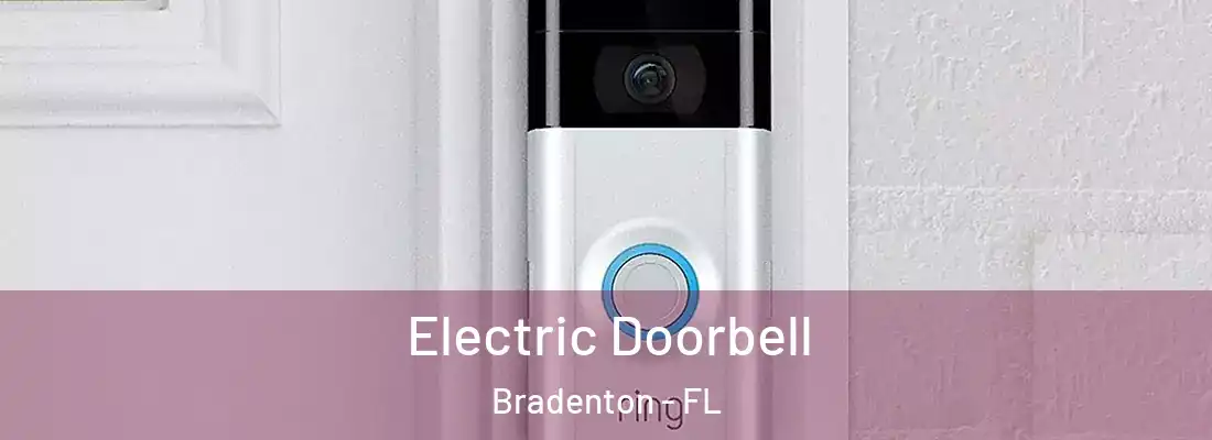  Electric Doorbell Bradenton - FL
