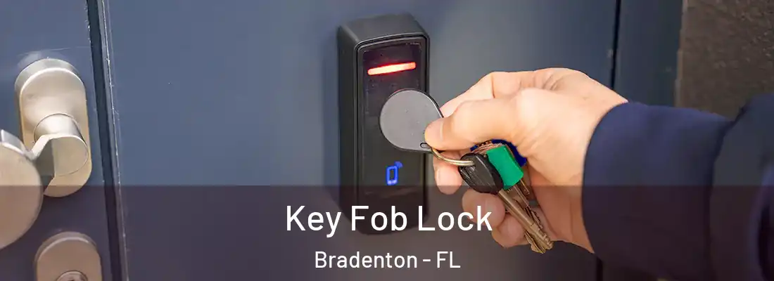  Key Fob Lock Bradenton - FL