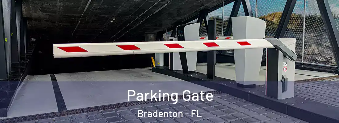  Parking Gate Bradenton - FL