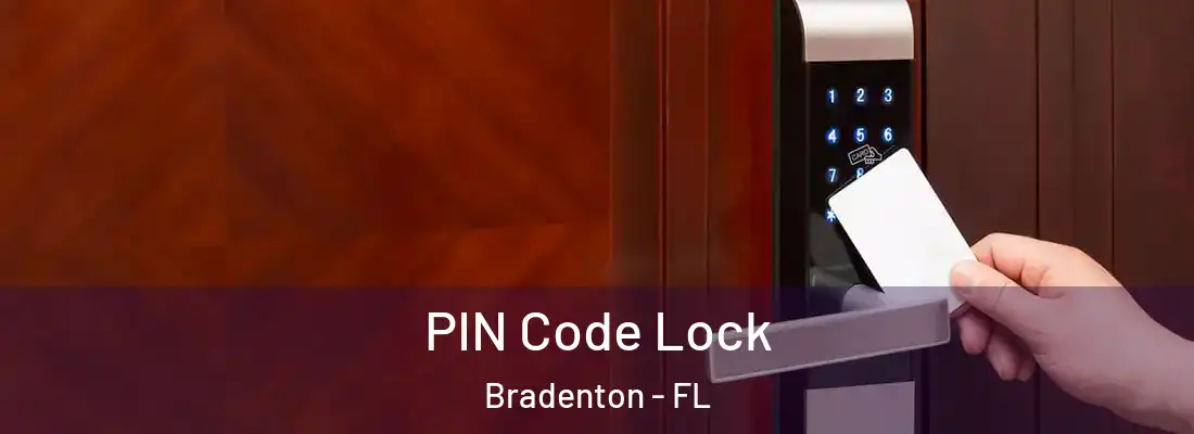 PIN Code Lock Bradenton - FL